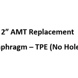 2 Inch AMT Replacement Diaphragm - TPE (No Holes)