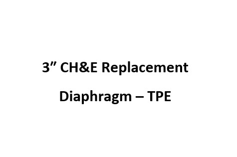 3 Inch CH&E Replacement Diaphragm - TPE